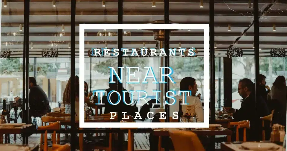 Restaurants near tourist places
