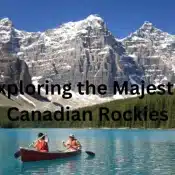 Exploring the Majestic Canadian Rockies