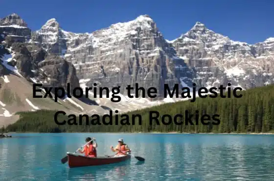 Exploring the Majestic Canadian Rockies