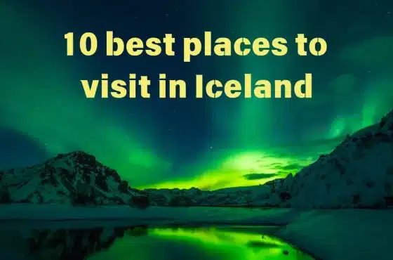 10 best places to visit in Iceland