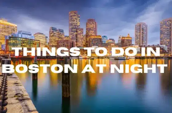 Things to do in Boston at night