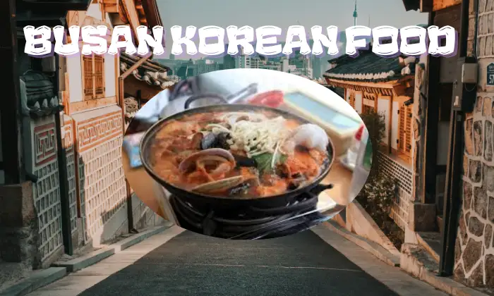 Busan Korean Food