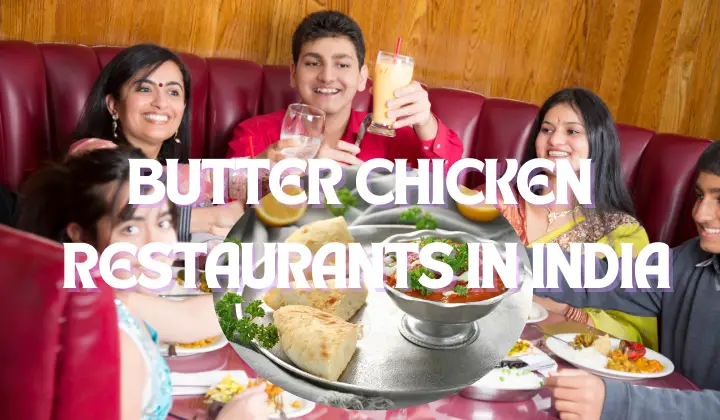 Butter chicken restaurant near me