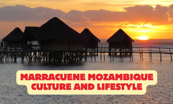 Marracuene Mozambique Culture and Lifestyle