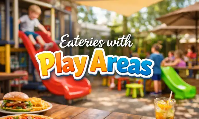 Eateries with Play Areas