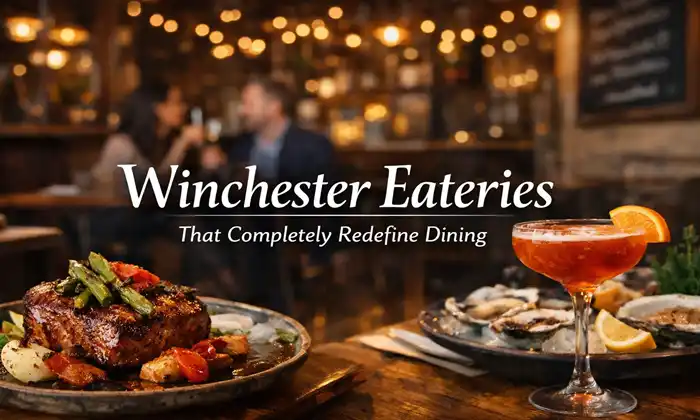 Best Winchester Eateries for Every Food Lover